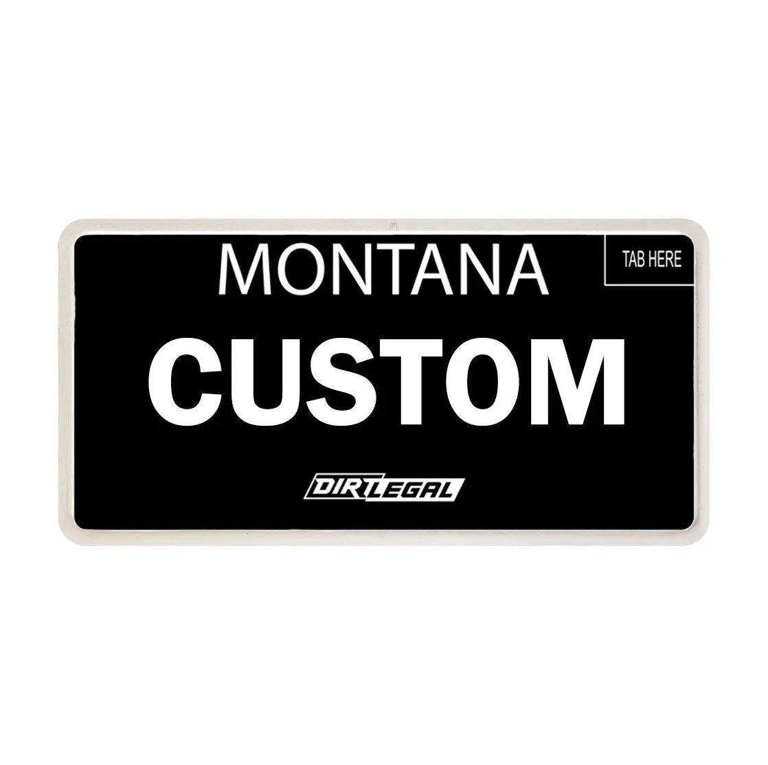 A black Montana custom license plate with bold white “CUSTOM” lettering and Dirt Legal branding is displayed against a clean background, emphasizing personalized vehicle registration options.