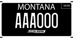 A black Montana license plate design displays bold white lettering with “MONTANA” at the top, a sample plate number “AAA000” in the center, and the Dirt Legal logo at the bottom.
